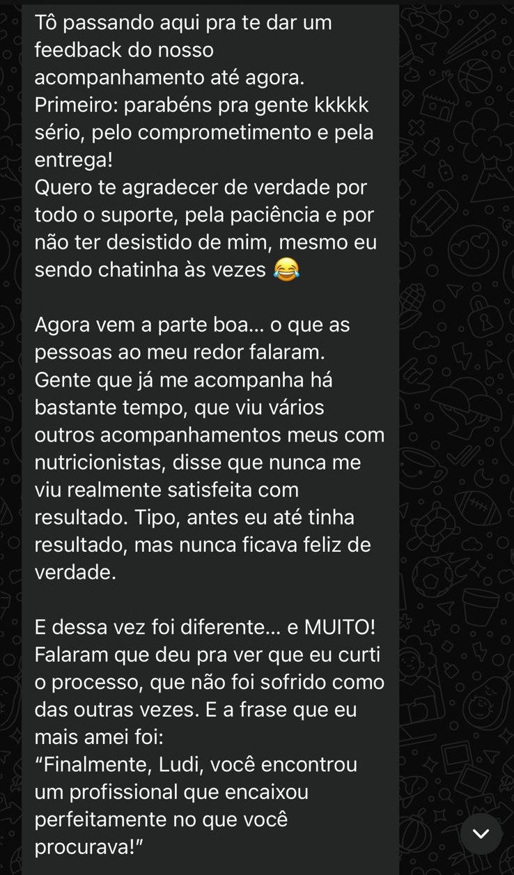 Relato no WhatsApp: paciente Ludi agradece pelo acompanhamento e conta que nunca ficou tão satisfeita com um resultado — 'Dessa vez foi diferente, e MUITO'